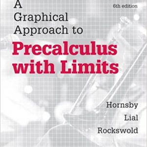 A Graphical Approach to Precalculus with Limits 6th Edition John Hornsby Test Bank