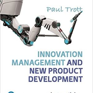 Innovation Management and New Product Development, 6E Dr Paul Trott, Instructor Manual