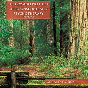 Theory and Practice of Counseling and Psychotherapy, 10th Edition Gerald Corey Instructor's Manual