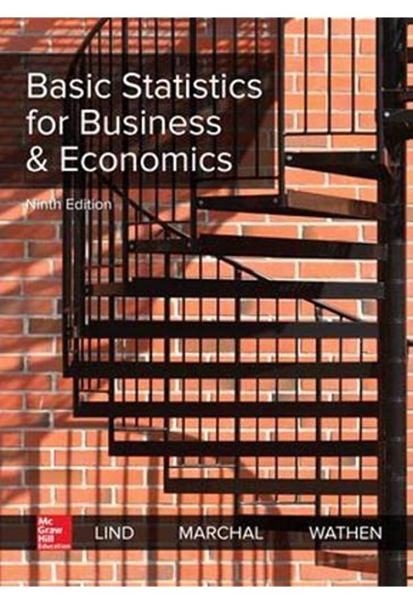 Basic Statistics for Business and Economics, 9e A. Lind, G. Marchal, A. Wathen, Test Bank